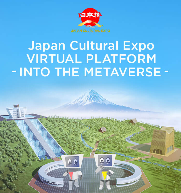 Japan Cultural Expo VIRTUAL PLATFORM - INTO THE METAVERSE -